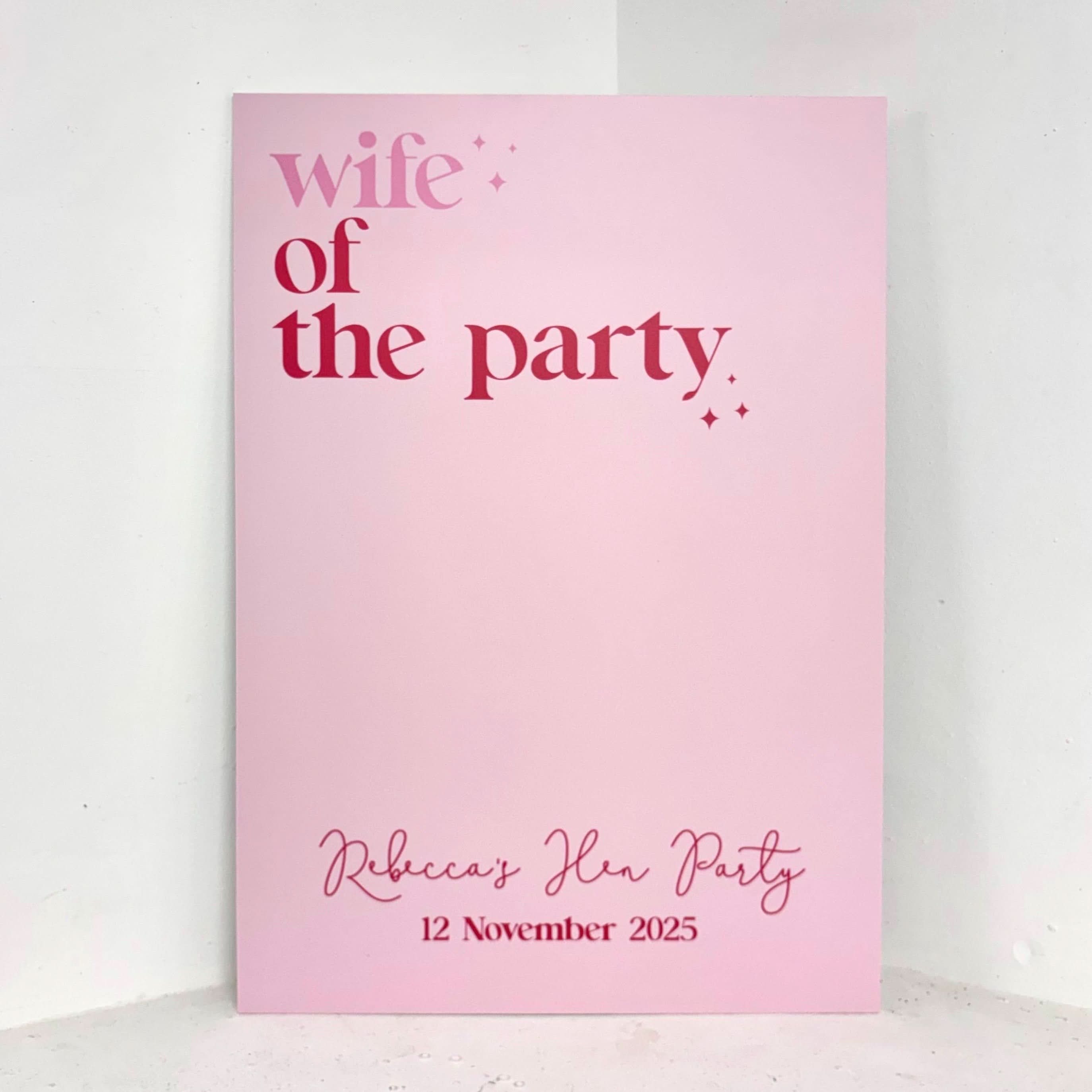 Wife of the Party Easel Sign